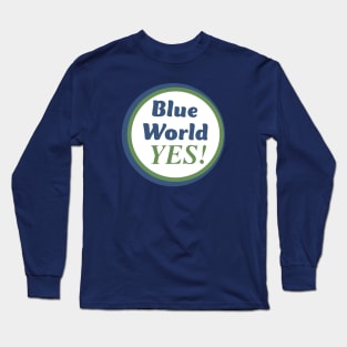 Blue World Project YES! Long Sleeve T-Shirt